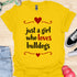 Just a girl who loves bulldogs - V5 - Lovely Cute T-Shirt